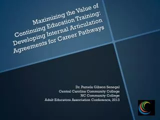 Maximizing the Value of Continuing Education Training: Develo ping Internal Articulation Agreements for Career Pathwa