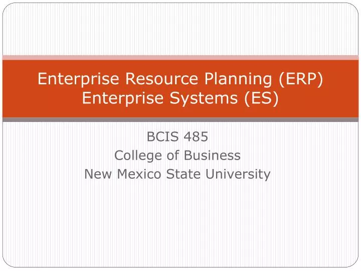 enterprise resource planning erp enterprise systems es