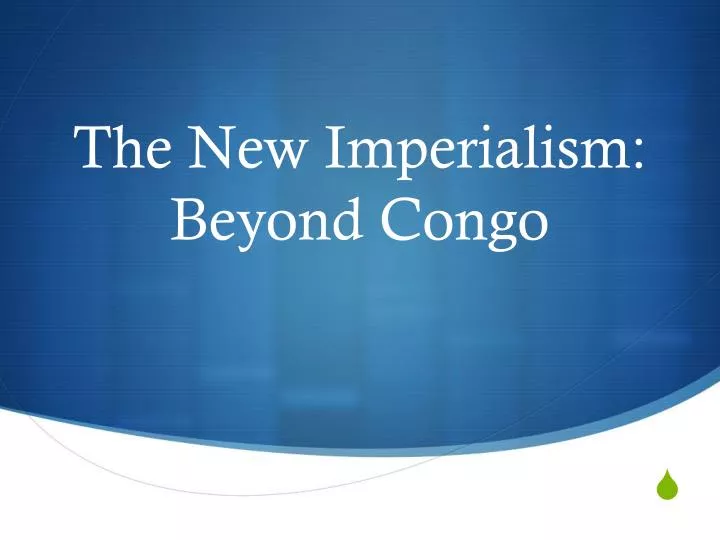 the new imperialism beyond congo