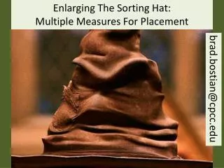 Enlarging The Sorting Hat: Multiple Measures For Placement