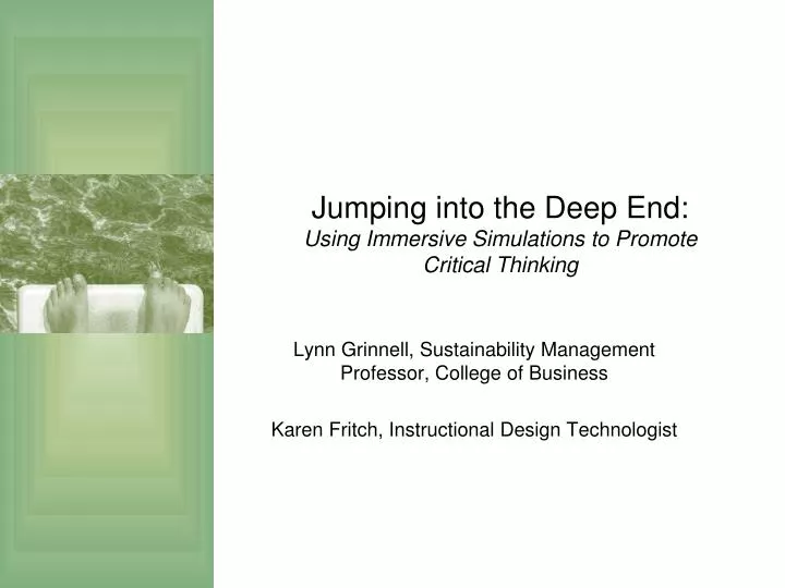 jumping into the deep end using immersive simulations to promote critical thinking