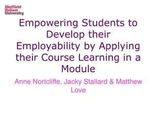 Empowering Students to Develop their Employability by Applying their Course Learning in a Module