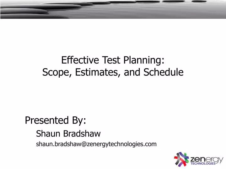 effective test planning scope estimates and schedule