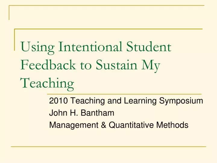 using intentional student feedback to sustain my teaching
