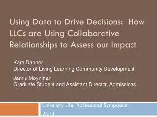 Using Data to Drive Decisions: How LLCs are Using Collaborative Relationships to Assess our Impact