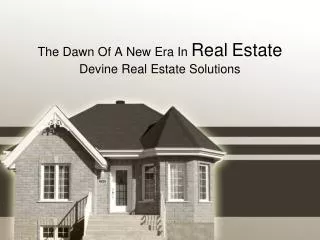 The Dawn Of A New Era In Real Estate
