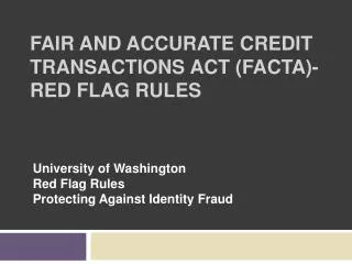Fair and Accurate Credit Transactions Act (FACTA)-RED FLAG RULES