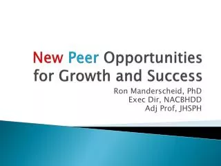 New Peer Opportunities for Growth and Success