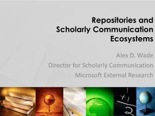 Repositories and Scholarly Communication Ecosystems