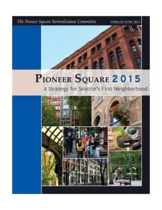The Pioneer Square Commercial District Revitalization Project is an initiative to improve the overall business health of