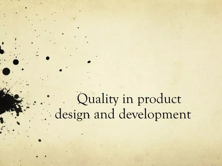 quality in product design and development