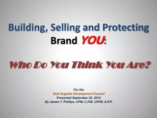 Building, Selling and Protecting Brand YOU :