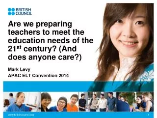 Are we preparing teachers to meet the education needs of the 21 st century? (And does anyone care ?)