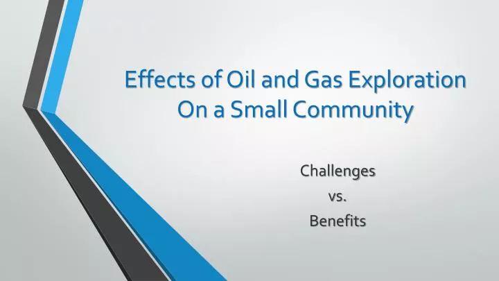 effects of oil and gas exploration on a small community