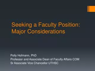 Seeking a Faculty Position: Major Considerations