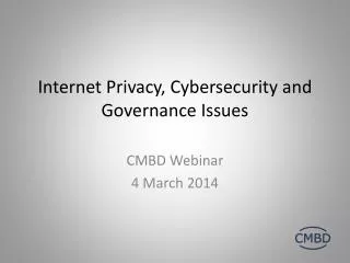 Internet Privacy, Cybersecurity and Governance Issues
