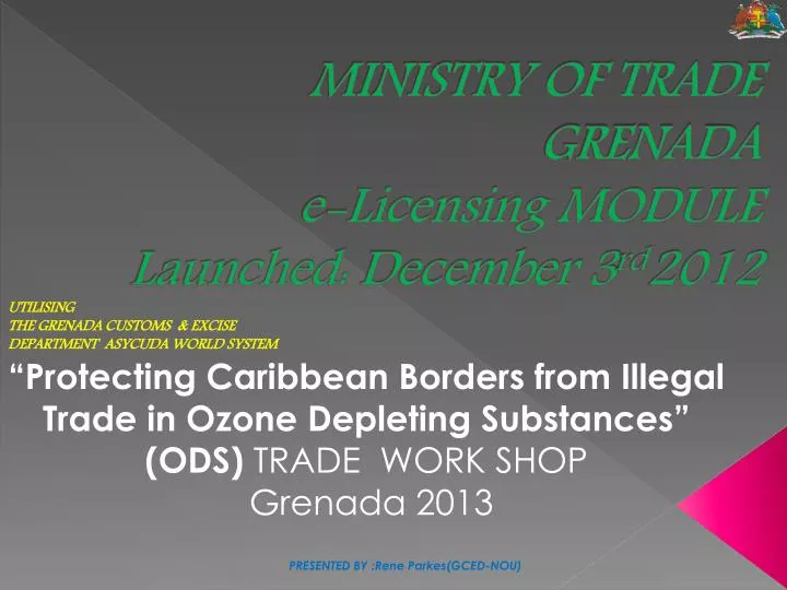 ministry of trade grenada e licensing module launched december 3 rd 2012