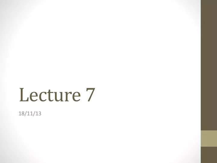 lecture 7