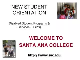 NEW STUDENT ORIENTATION Disabled Student Programs &amp; Services (DSPS)