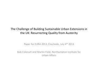 The Challenge of Building Sustainable Urban Extensions in the UK: Resurrecting Quality from Austerity