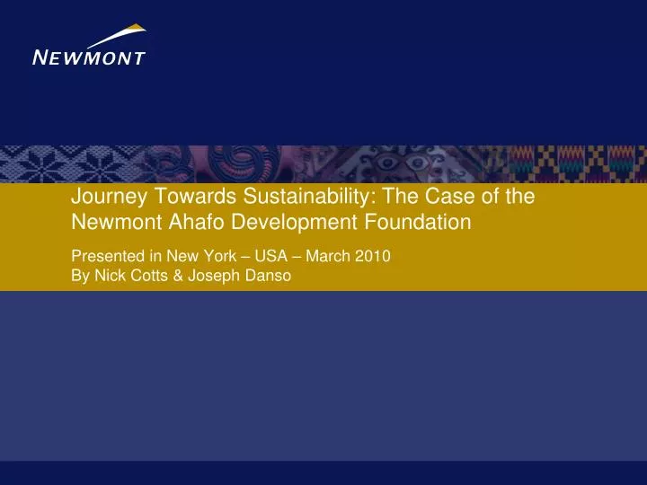 journey towards sustainability the case of the newmont ahafo development foundation