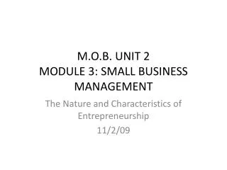 M.O.B. UNIT 2 MODULE 3: SMALL BUSINESS MANAGEMENT