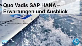 Quo Vadis SAP HANA – Erwartungen und Ausblick