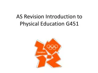 AS Revision Introduction to Physical Education G451