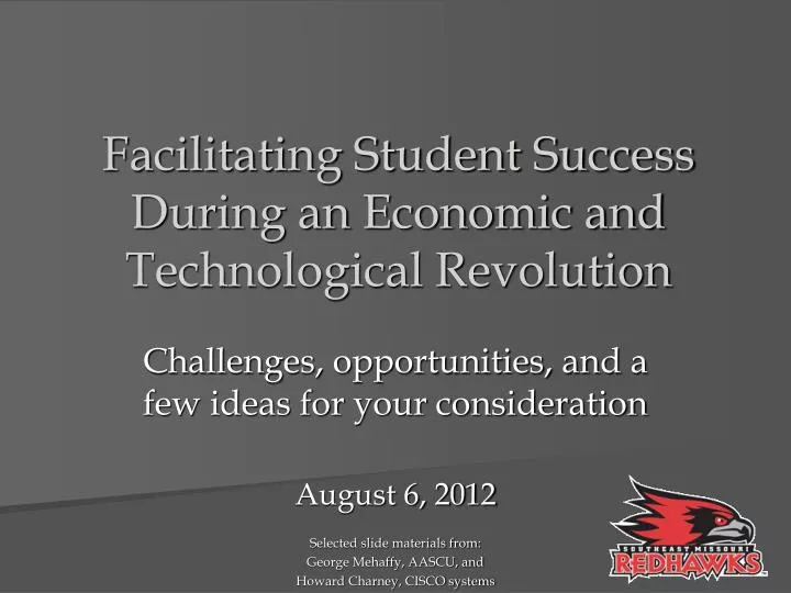 facilitating student success during an economic and technological revolution