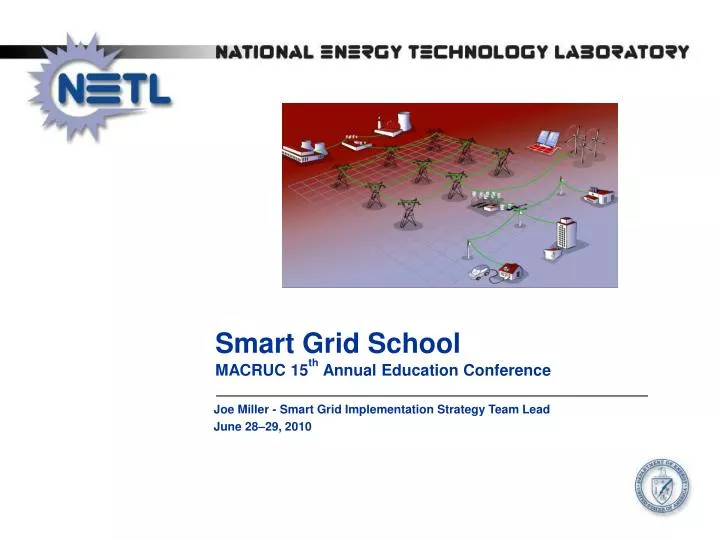 joe miller smart grid implementation strategy team lead june 28 29 2010