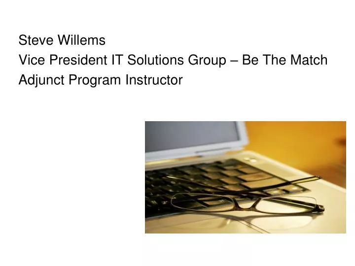 steve willems vice president it solutions group be the match adjunct program instructor