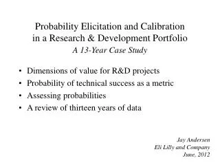 Probability Elicitation and Calibration in a Research &amp; Development Portfolio A 13-Year Case Study