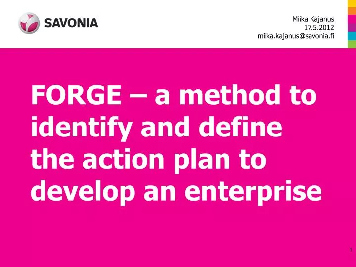 forge a method to identify and define the action plan to develop an enterprise