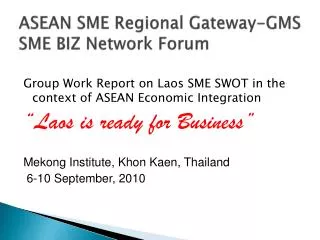 ASEAN SME Regional Gateway-GMS SME BIZ Network Forum