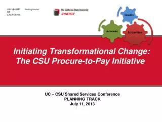 Initiating Transformational Change: The CSU Procure-to-Pay Initiative