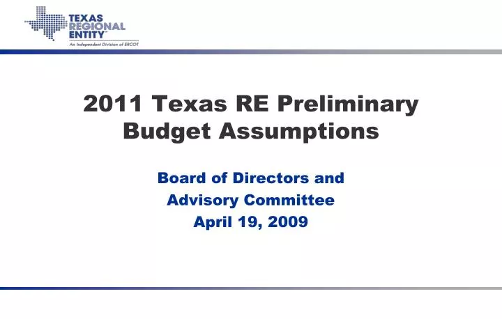 2011 texas re preliminary budget assumptions