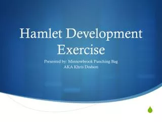 Hamlet Development Exercise