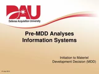 Pre-MDD Analyses Information Systems
