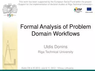 Formal Analysis of Problem Domain Workflows