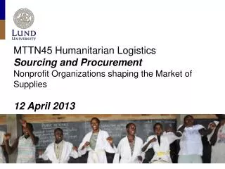 MTTN45 Humanitarian Logistics Sourcing and Procurement Nonprofit Organizations shaping the Market of Supplies 12 April