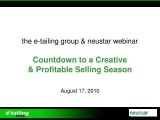 the e-tailing group &amp; neustar webinar Countdown to a Creative &amp; Profitable Selling Season