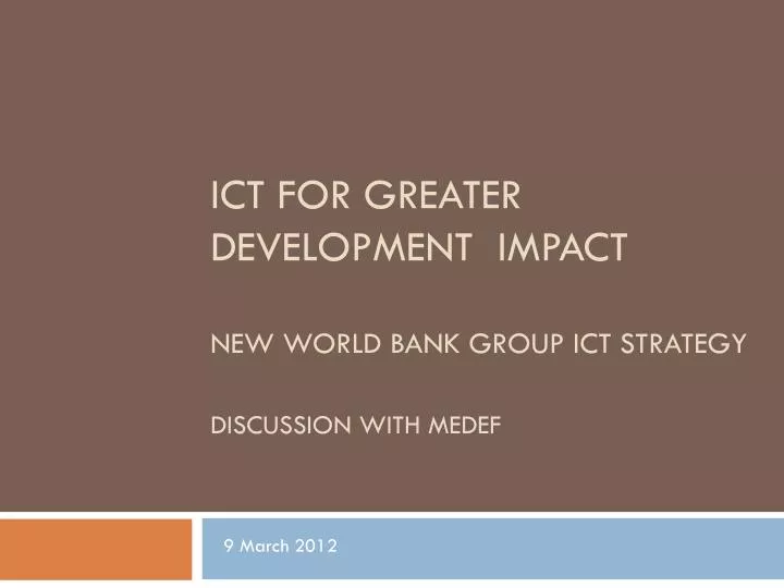 ict for greater development impact new world bank group ict strategy discussion with medef