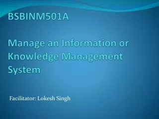 BSBINM501A Manage an Information or Knowledge Management System