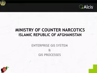 MINISTRY OF COUNTER NARCOTICS ISLAMIC REPUBLIC OF AFGHANISTAN