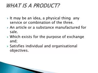 WHAT IS A PRODUCT?