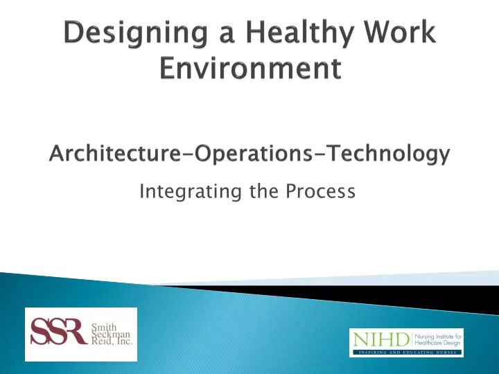 designing a healthy work environment architecture operations technology
