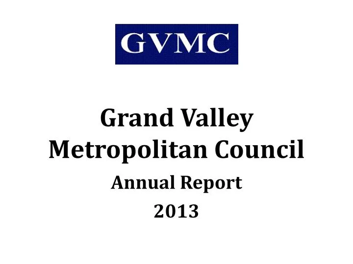 grand valley metropolitan council annual report 2013