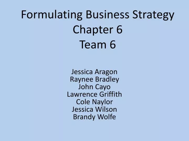 formulating business strategy chapter 6 team 6