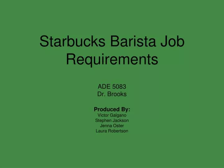 starbucks barista job requirements ade 5083 dr brooks