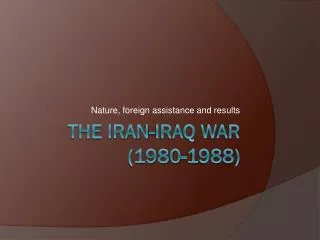 The Iran-Iraq War (1980-1988)